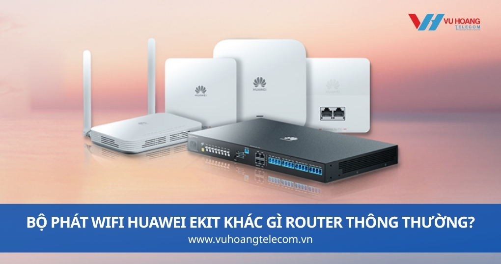 Bộ Phát WiFi Huawei eKit Khác Gì Router Thông Thường?