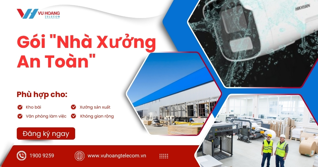 Gói "Nhà Xưởng An Toàn" - Dành cho kho bãi, xưởng sản xuất, không gian rộng