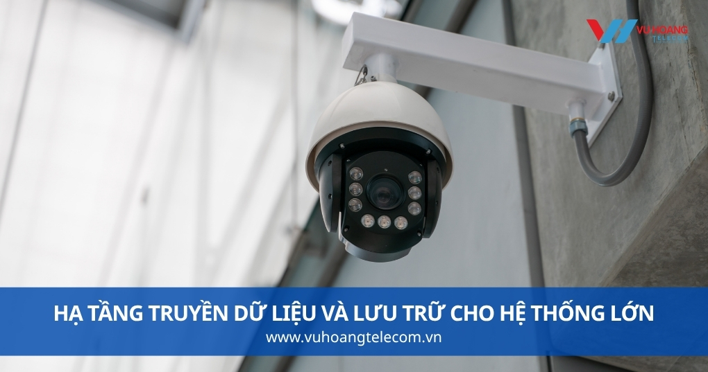 Hạ Tầng Truyền Dữ Liệu Và Lưu Trữ Cho Hệ Thống Lớn