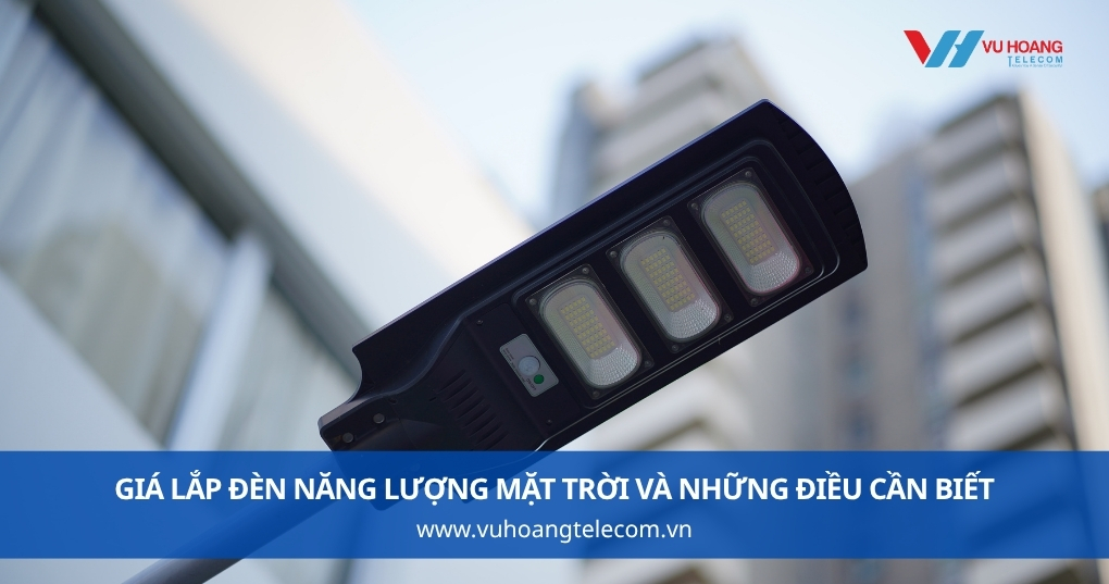 Giá Lắp Đèn Năng Lượng Mặt Trời Và Những Điều Cần Biết