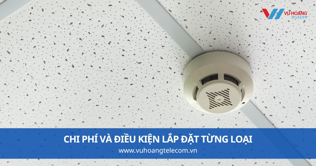 Chi Phí Và Điều Kiện Lắp Đặt Từng Loại