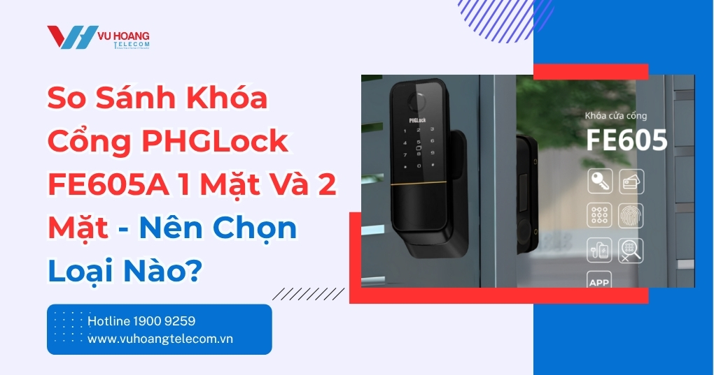 So sánh khóa PHGLock FE605A 1 mặt và 2 mặt chi tiết