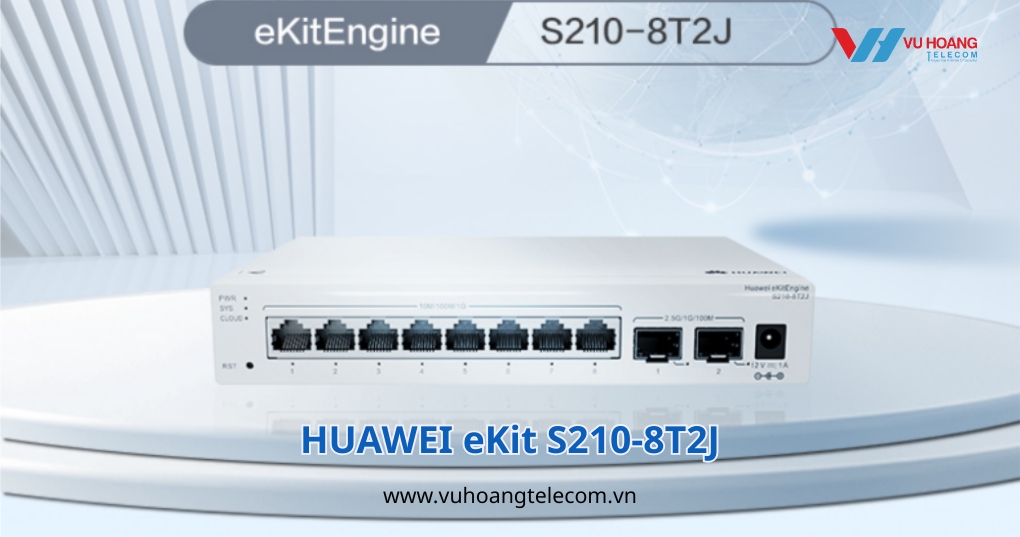 Switch HUAWEI eKit S210-8T2J - 8 Cổng L2 Smart, SFP 2.5G