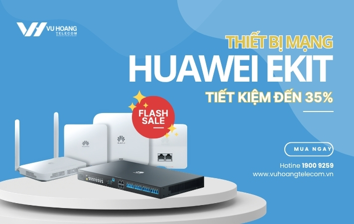 Thiết bị mạng Huawei Ekit giá tốt tại Vũ Hoàng Telecom
