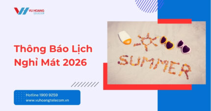 Thông Báo Nghỉ Mát 2026 - Lịch Giao Dịch Vũ Hoàng Telecom