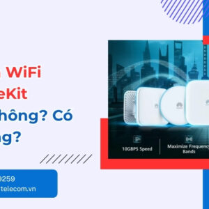 Ưu Điểm WiFi Huawei eKit: Có Tốt Không, Nên Dùng Không?
