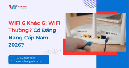 WiFi 6 Khác Gì WiFi Thường? Có Nên Nâng Cấp Không
