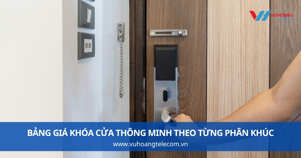 Bảng Giá Khóa Cửa Thông Minh Theo Từng Phân Khúc