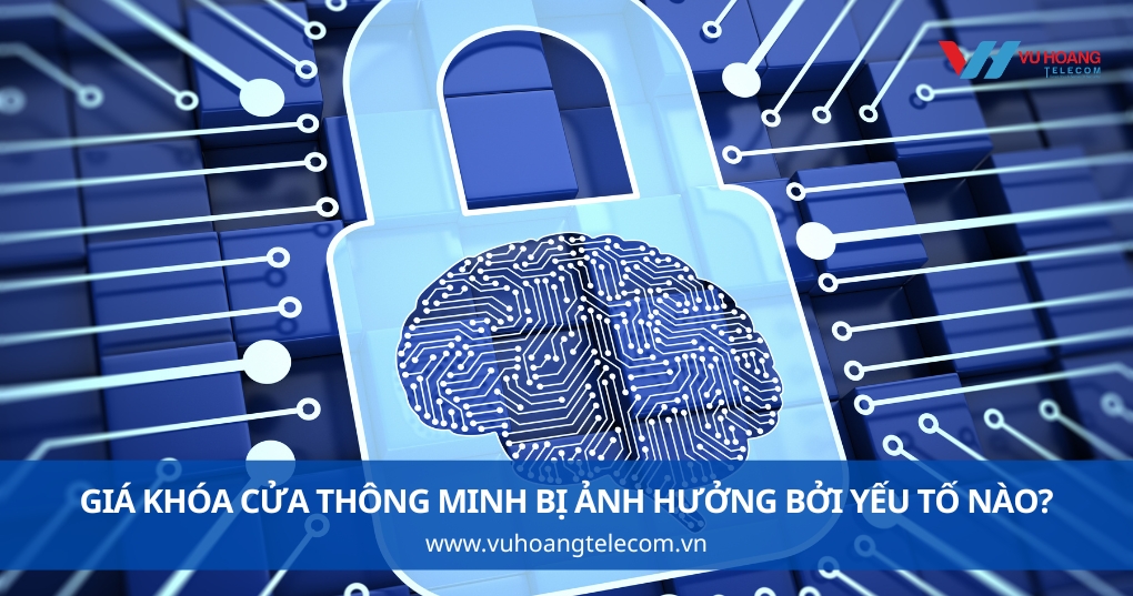 Giá Khóa Cửa Thông Minh Bị Ảnh Hưởng Bởi Yếu Tố Nào?