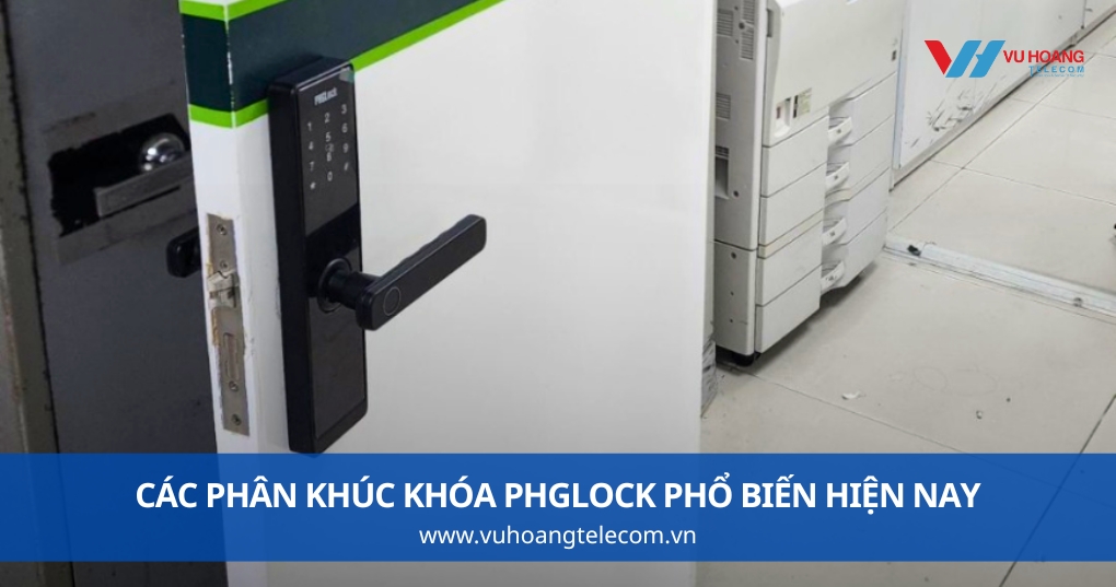 Các Phân Khúc Khóa PHGLock Phổ Biến Hiện Nay