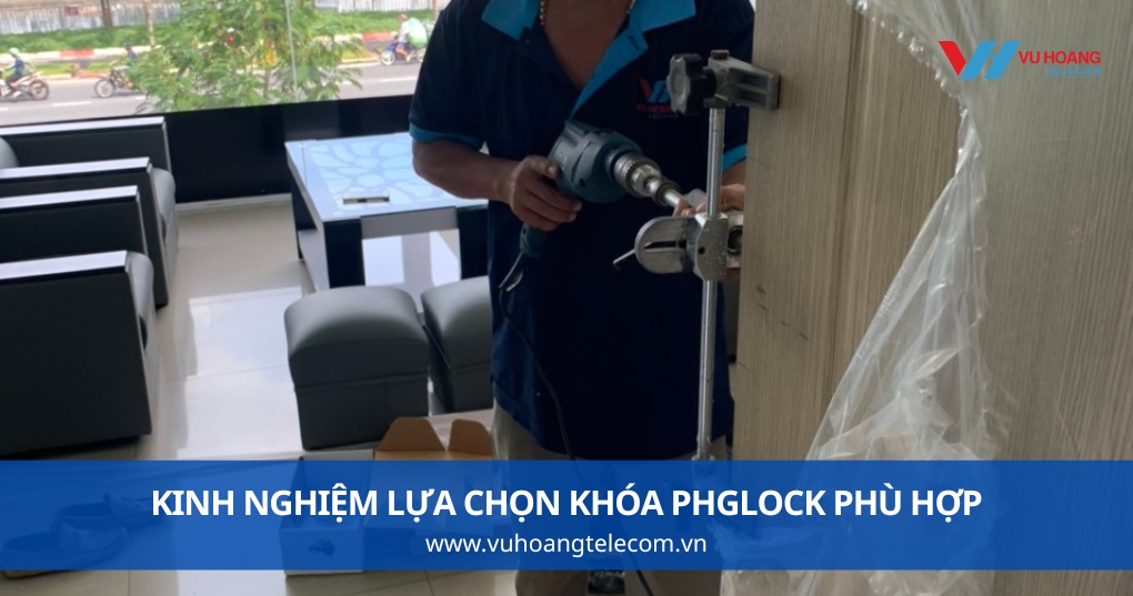 Kinh Nghiệm Lựa Chọn Khóa PHGLock Phù Hợp