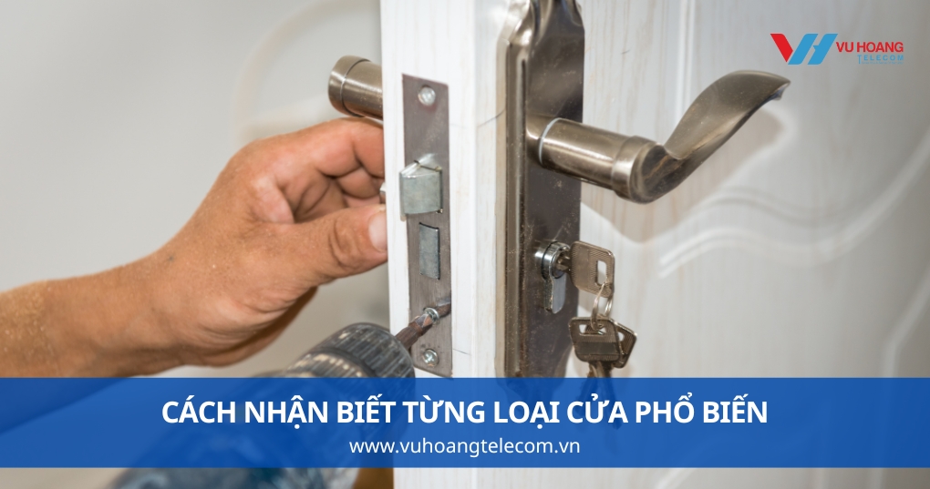 Cách Nhận Biết Từng Loại Cửa Phổ Biến