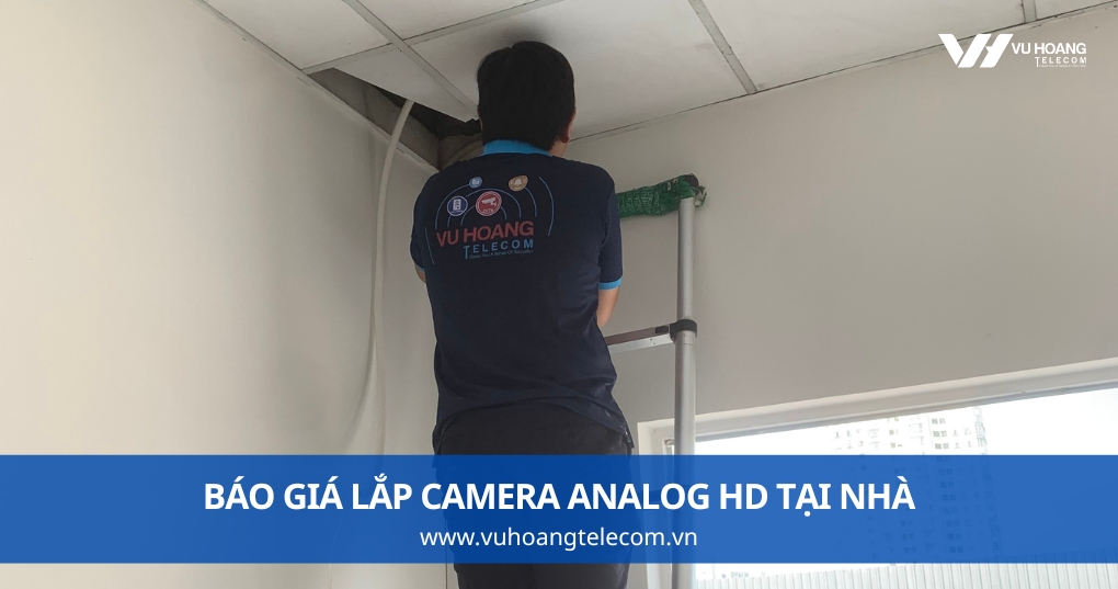 Báo Giá Lắp Camera Analog HD Tại Nhà
