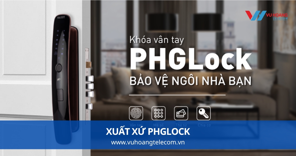 Xuất Xứ Khóa Cửa PHGLock