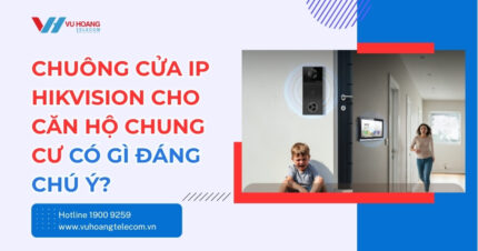 Chuông Cửa IP Hikvision Cho Căn Hộ Chung Cư Có Gì Chú Ý?