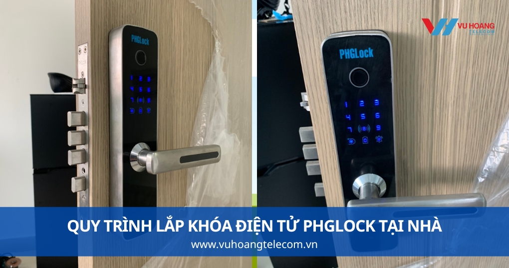 Quy Trình Lắp Khóa Điện Tử PHGLock Tại Nhà