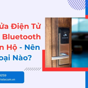 Khóa Cửa Điện Tử Kết Nối Bluetooth Cho Căn Hộ