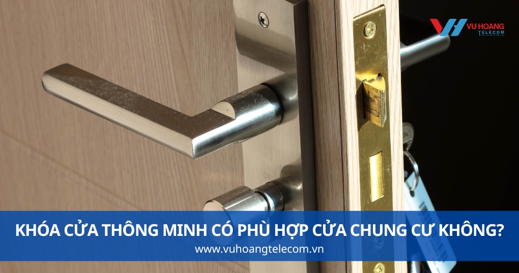 Khóa Cửa Thông Minh Có Phù Hợp Cửa Chung Cư Không?