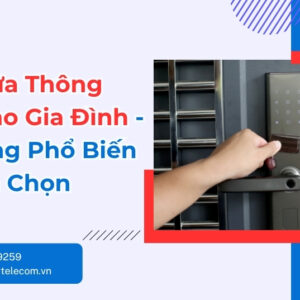 Khóa cửa thông minh cho gia đình - Loại nào tốt?