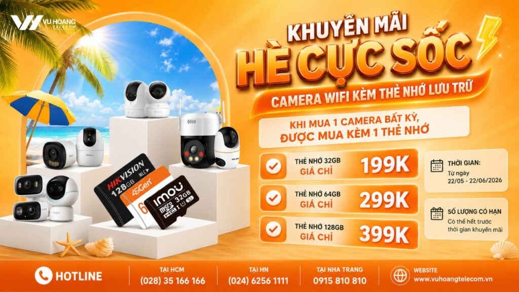 Khuyến Mãi Camera Wifi Kèm Thẻ Nhớ Lưu Trữ Hè 2026