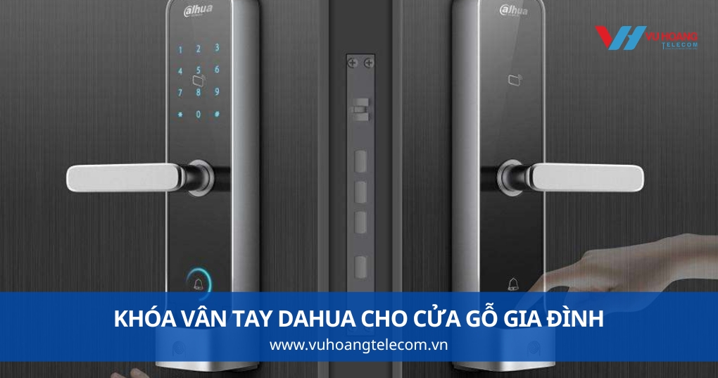 Khóa Vân Tay Dahua Cho Cửa Gỗ Gia Đình 