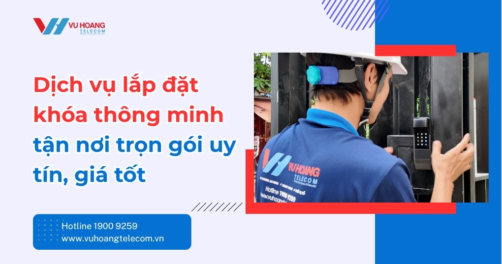 Dịch Vụ Lắp Khóa Thông Minh Trọn Gói Tận Nơi Uy Tín