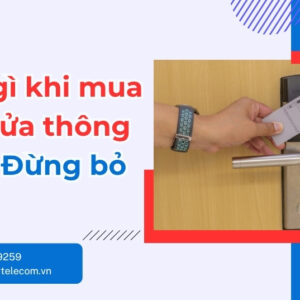 Lưu ý gì khi mua khóa cửa thông minh? - Đừng bỏ qua