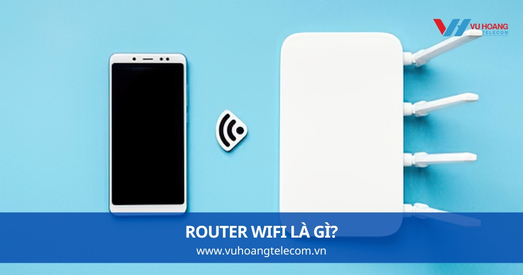Router Wifi Là Gì?