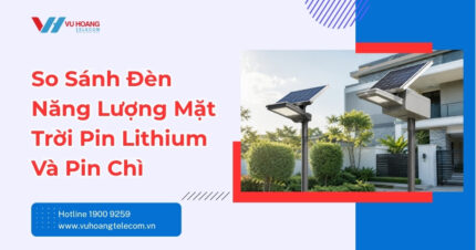 So sánh đèn năng lượng mặt trời pin lithium và pin chì