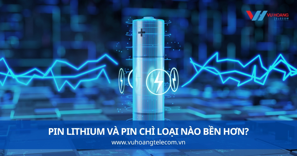 Pin Lithium Và Pin Chì Loại Nào Bền Hơn?