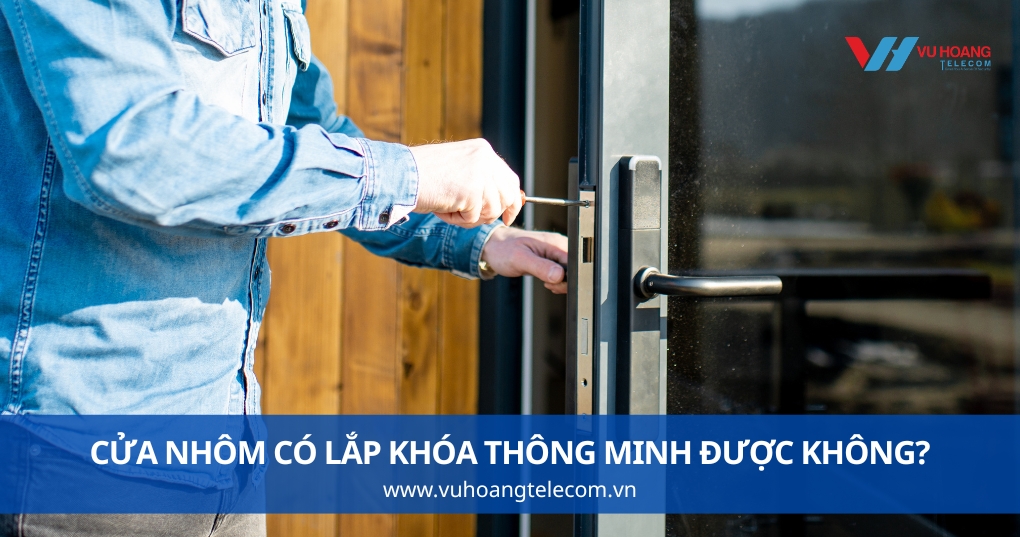 Cửa Nhôm Có Lắp Khóa Thông Minh Được Không?