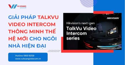 TalkVu Video Intercom - Giải Pháp Nhà Thông Minh Mới