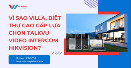 TalkVu Video Intercom Hikvision Cho Villa Biệt Thự