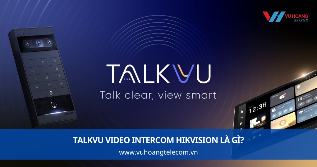 TalkVu Video Intercom Hikvision Là Gì?