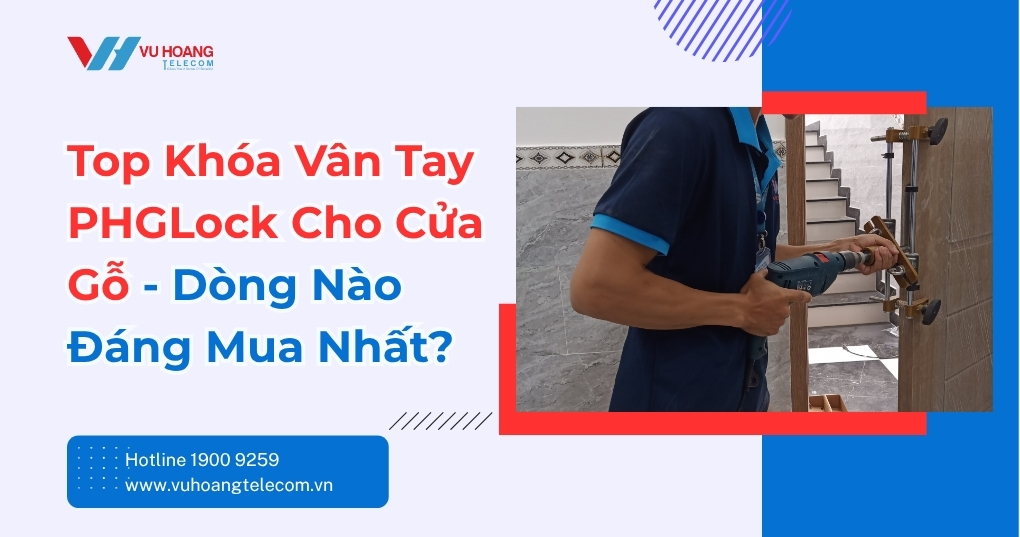Top Khóa Vân Tay PHGLock Cho Cửa Gỗ Bán Chạy Nhất