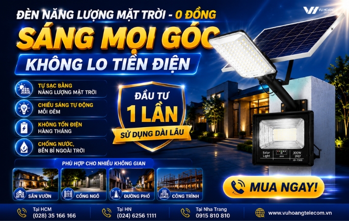 Đèn năng lượng mặt trời tiết kiệm điện giá tốt tại Vũ Hoàng Telecom