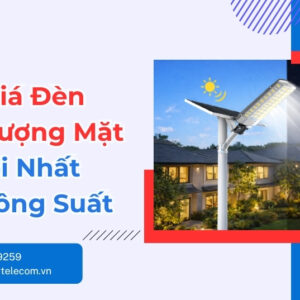 Bảng Giá Đèn Năng Lượng Mặt Trời Mới Nhất
