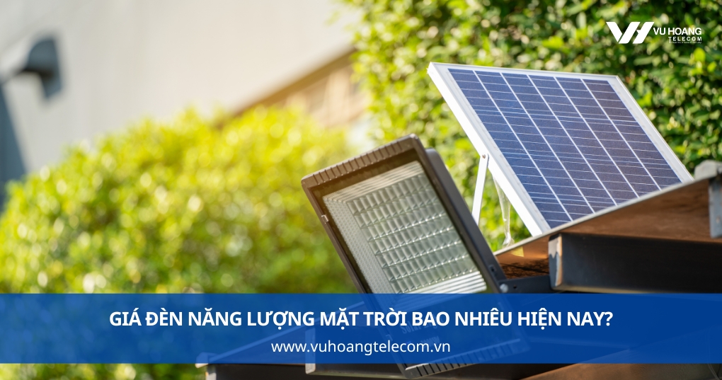 Giá Đèn Năng Lượng Mặt Trời Bao Nhiêu Hiện Nay?