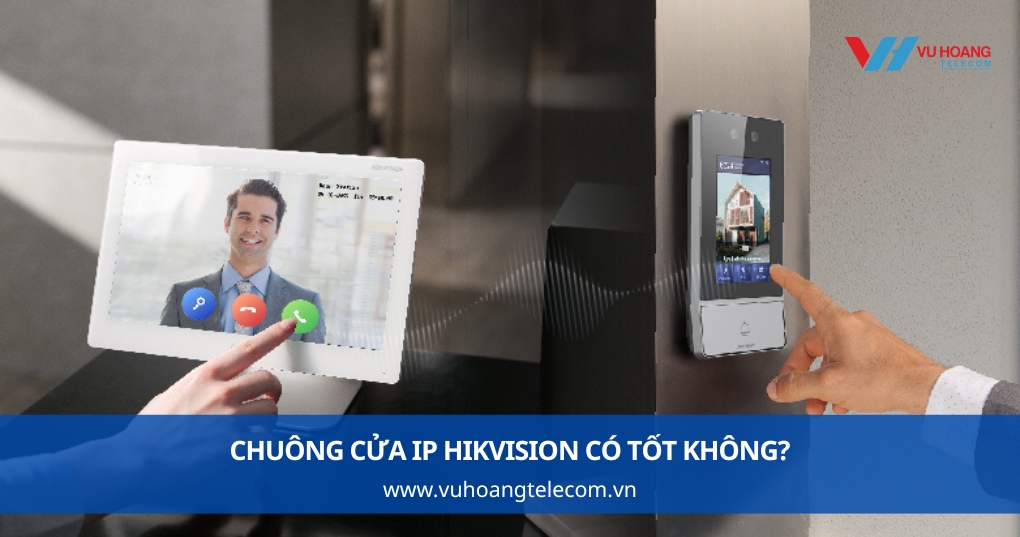 Chuông Cửa IP Hikvision Có Tốt Không?