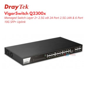 Switch Draytek VigorSwitch Q2300x 24 Cổng Layer 3 giá tốt