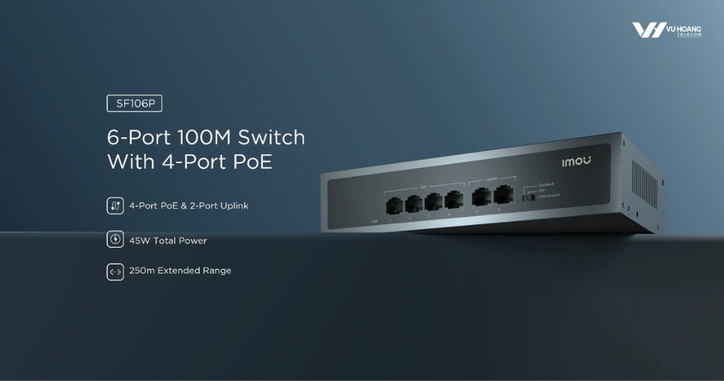 Switch PoE IMOU SF106P 4 Cổng, Mở Rộng 250m Giá Tốt