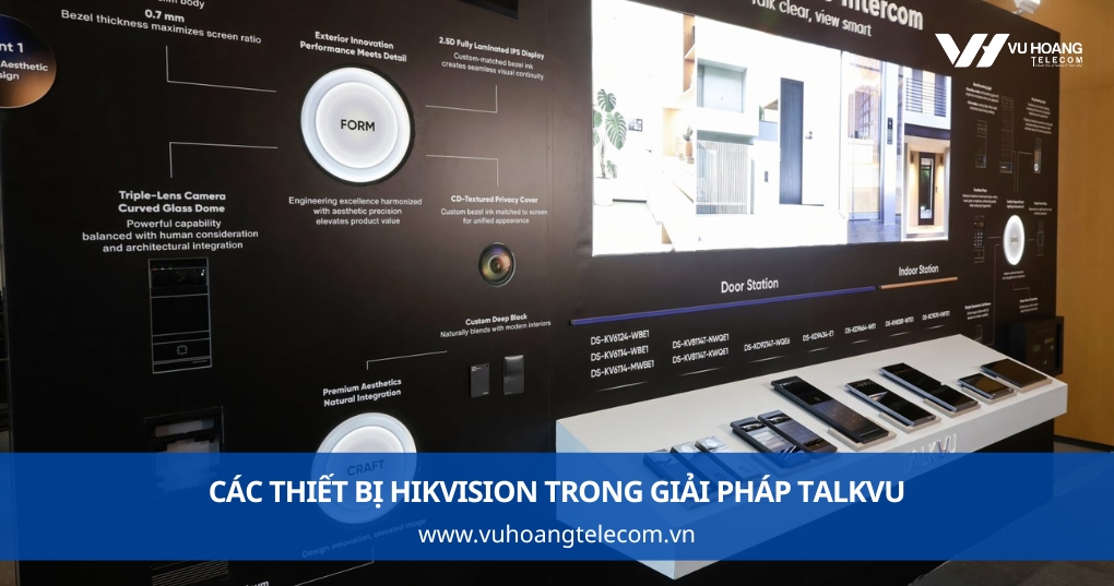 Các thiết bị Hikvision thường xuất hiện trong giải pháp TalkVu
