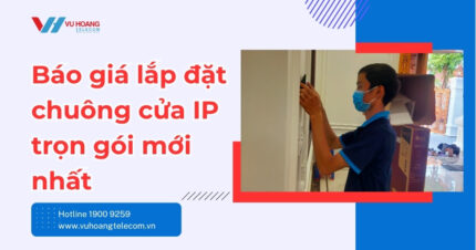 Báo Giá Lắp Đặt Chuông Cửa IP Trọn Gói Mới Nhất