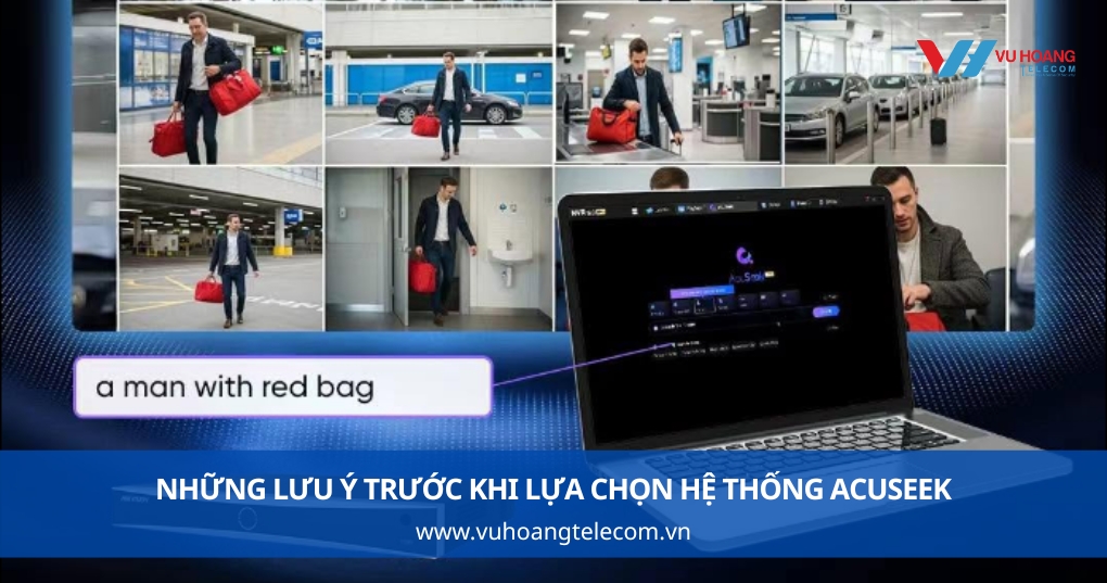 Những Lưu Ý Trước Khi Lựa Chọn Hệ Thống AcuSeek