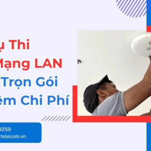 Dịch Vụ Thi Công Mạng LAN Nội Bộ Trọn Gói, Tiết Kiệm Chi Phí