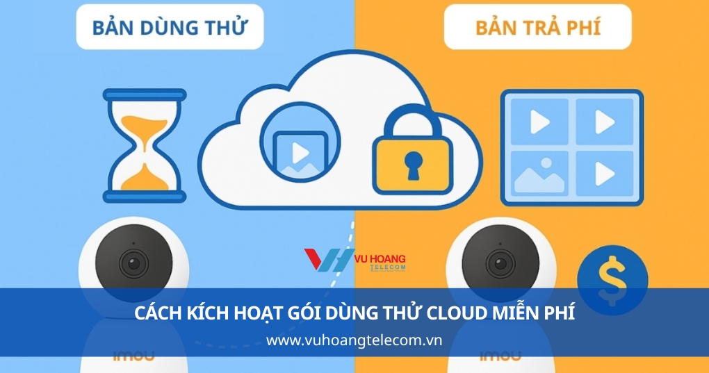 Cách Kích Hoạt Gói Dùng Thử Cloud Miễn Phí