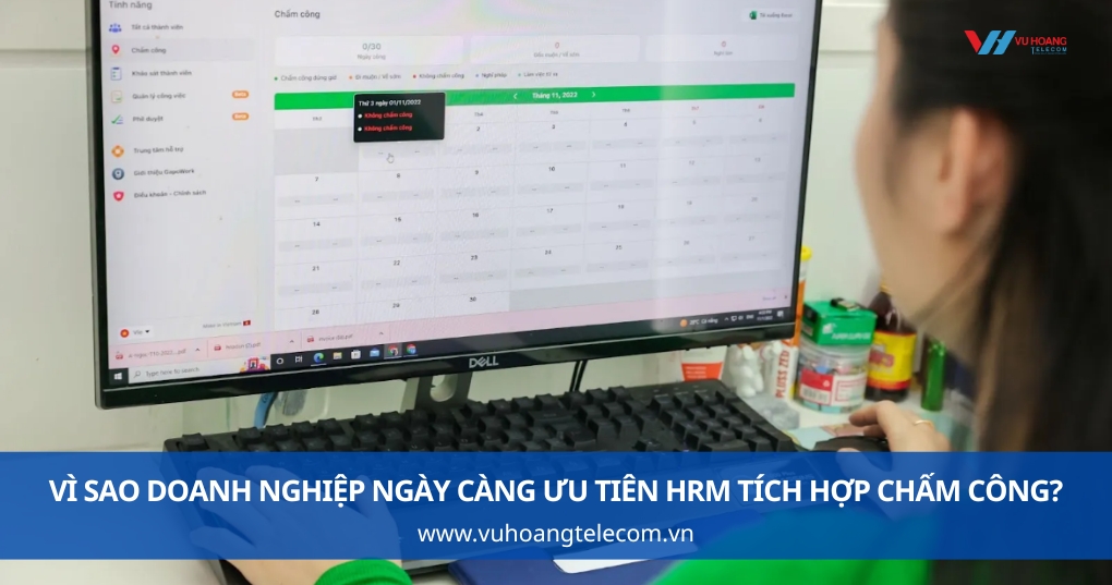 Vì Sao Doanh Nghiệp Ngày Càng Ưu Tiên HRM Tích Hợp Chấm Công?