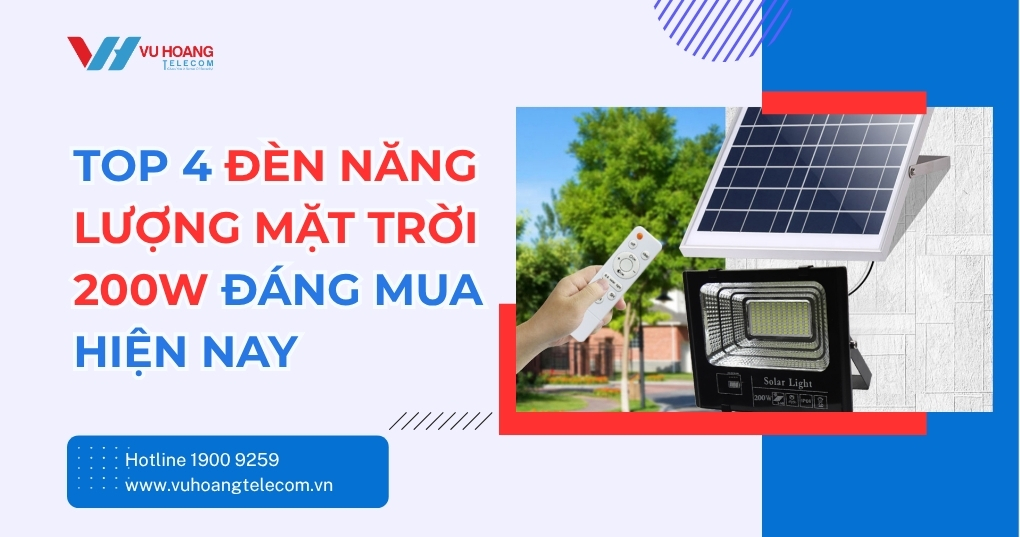 Top 4 Đèn Năng Lượng Mặt Trời 200W Đáng Mua Hiện Nay