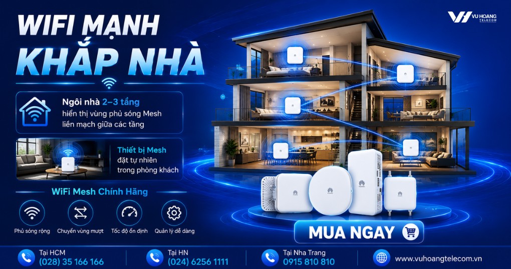 WiFi Mesh Chính Hãng Phủ Sóng Toàn Bộ Không Gian