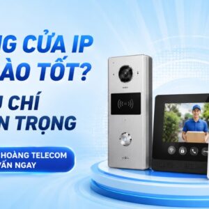 Chuông Cửa IP Loại Nào Tốt? 7 Tiêu Chí Quan Trọng
